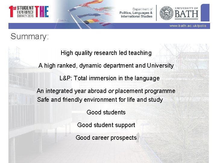 www. bath. ac. uk/polis Summary: High quality research led teaching A high ranked, dynamic