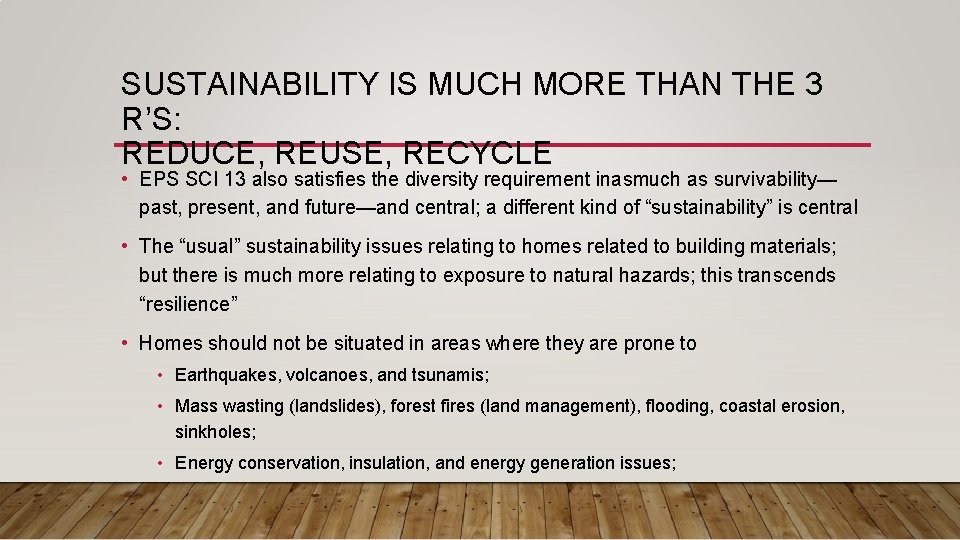 SUSTAINABILITY IS MUCH MORE THAN THE 3 R’S: REDUCE, REUSE, RECYCLE • EPS SCI