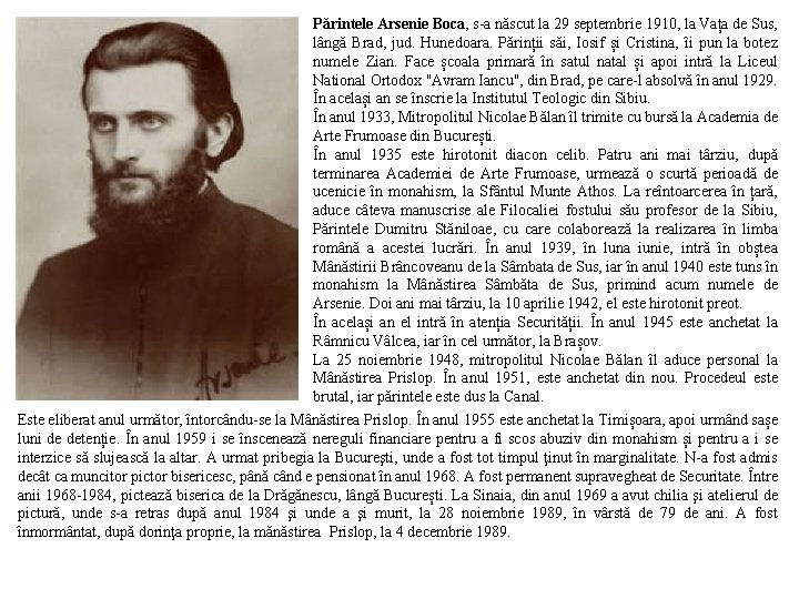 Părintele Arsenie Boca, s-a născut la 29 septembrie 1910, la Vața de Sus, lângă