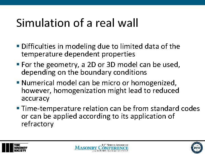 Simulation of a real wall § Difficulties in modeling due to limited data of