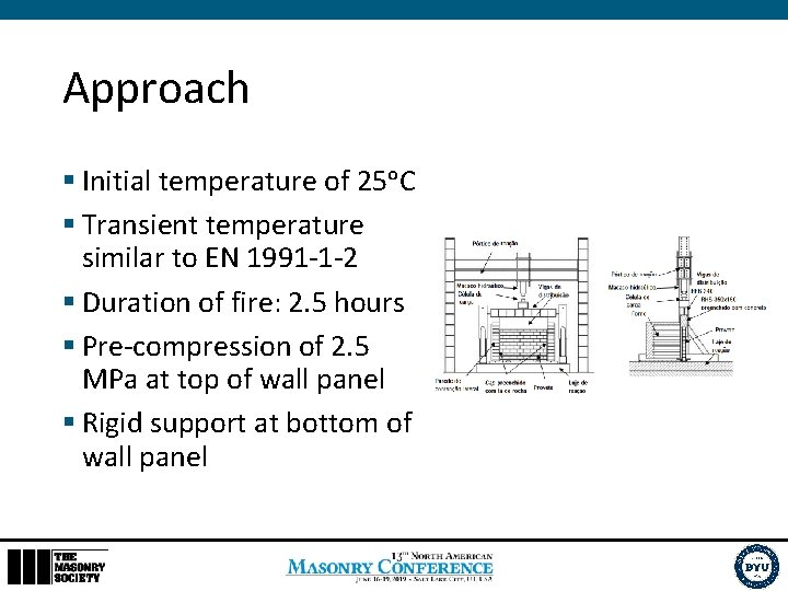 Approach § Initial temperature of 25ᵒC § Transient temperature similar to EN 1991 -1