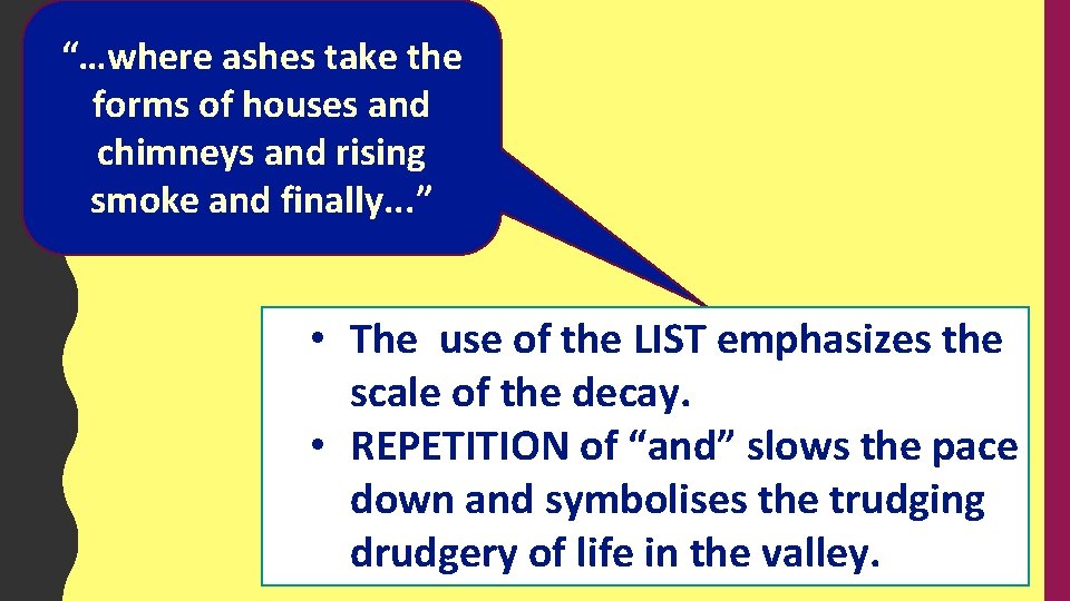 “…where ashes take the forms of houses and chimneys and rising smoke and finally.