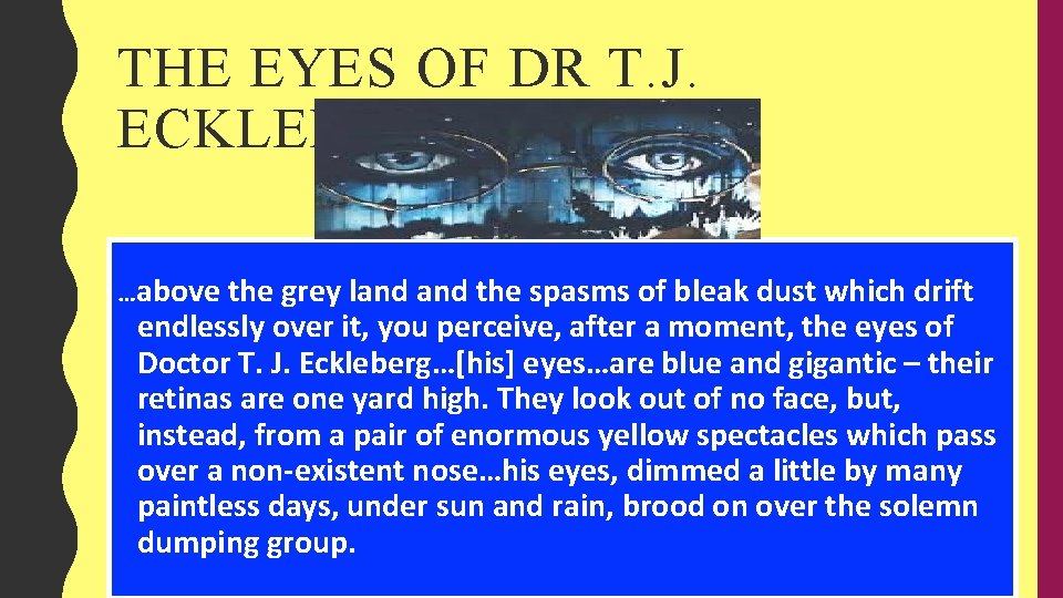 THE EYES OF DR T. J. ECKLEBERG …above the grey land the spasms of