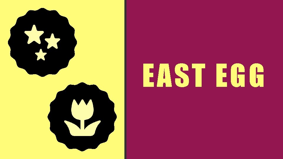EAST EGG 
