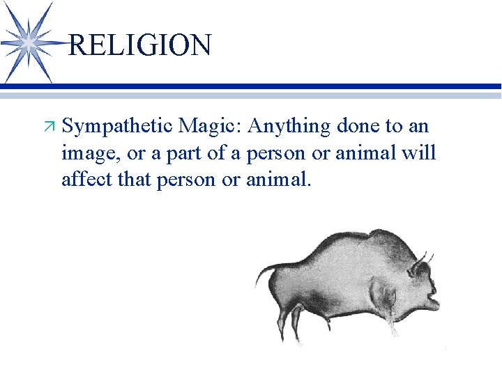RELIGION ä Sympathetic Magic: Anything done to an image, or a part of a