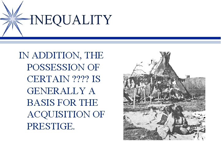 INEQUALITY IN ADDITION, THE POSSESSION OF CERTAIN ? ? IS GENERALLY A BASIS FOR