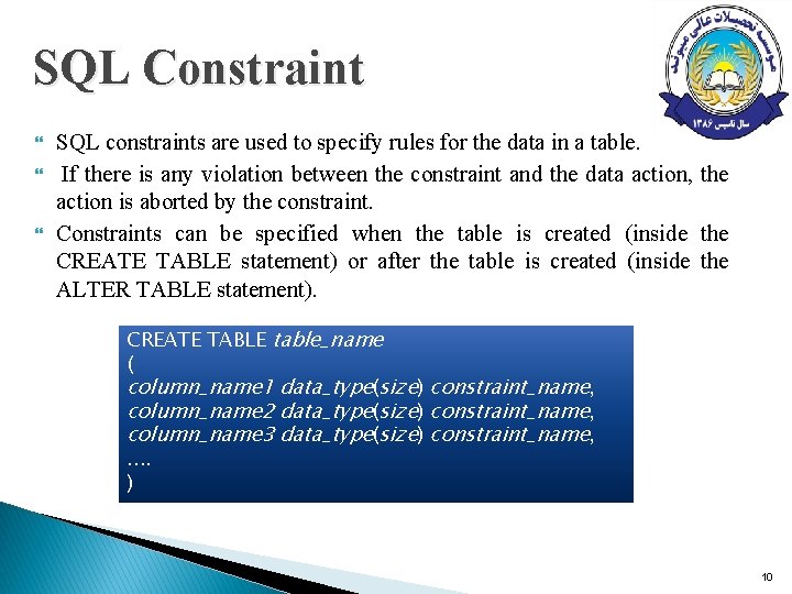 SQL Constraint SQL constraints are used to specify rules for the data in a SQL Constraint SQL constraints are used to specify rules for the data in a