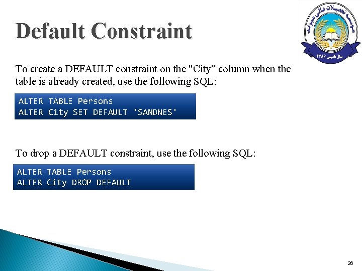 Default Constraint To create a DEFAULT constraint on the "City" column when the table Default Constraint To create a DEFAULT constraint on the "City" column when the table