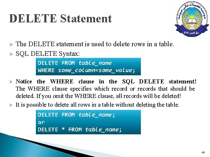DELETE Statement Ø Ø The DELETE statement is used to delete rows in a DELETE Statement Ø Ø The DELETE statement is used to delete rows in a