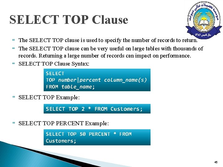SELECT TOP Clause The SELECT TOP clause is used to specify the number of SELECT TOP Clause The SELECT TOP clause is used to specify the number of