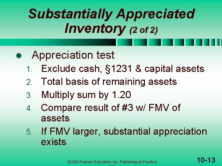 Substantially Appreciated Inventory (2 of 2) ® Appreciation test 1. 2. 3. 4. 5.