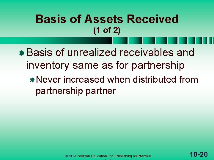 Basis of Assets Received (1 of 2) ® Basis of unrealized receivables and inventory