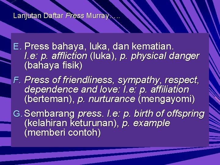 Lanjutan Daftar Press Murray…. . E. Press bahaya, luka, dan kematian. I. e: p.