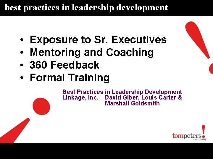 best practices in leadership development • • Exposure to Sr. Executives Mentoring and Coaching