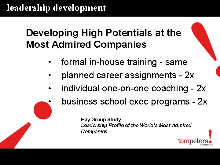 leadership development Developing High Potentials at the Most Admired Companies • • formal in-house