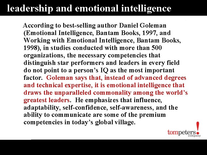 leadership and emotional intelligence According to best-selling author Daniel Goleman (Emotional Intelligence, Bantam Books,