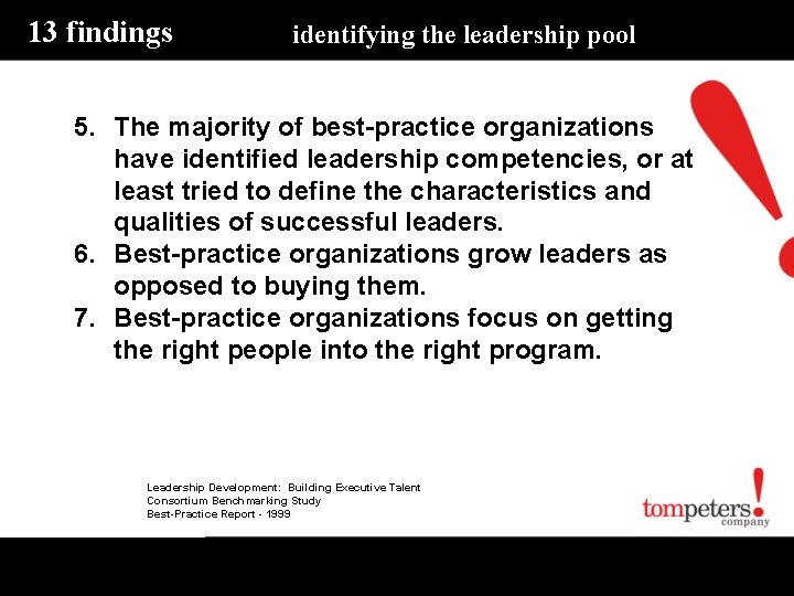 13 findings identifying the leadership pool 5. The majority of best-practice organizations have identified