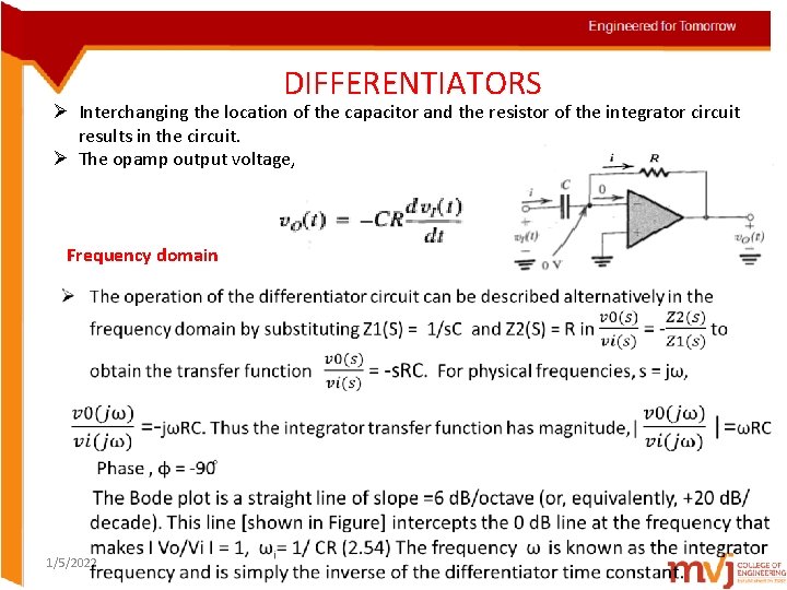 DIFFERENTIATORS Ø Interchanging the location of the capacitor and the resistor of the integrator