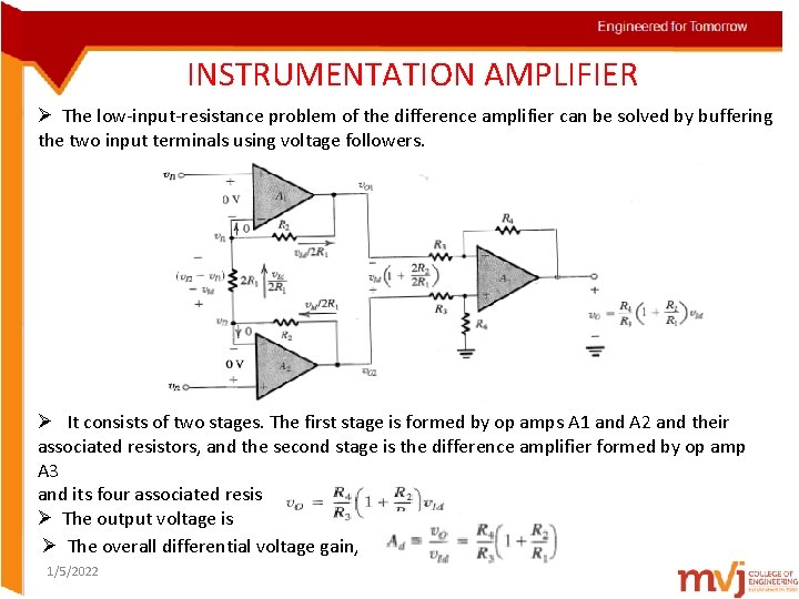 INSTRUMENTATION AMPLIFIER Ø The low-input-resistance problem of the difference amplifier can be solved by
