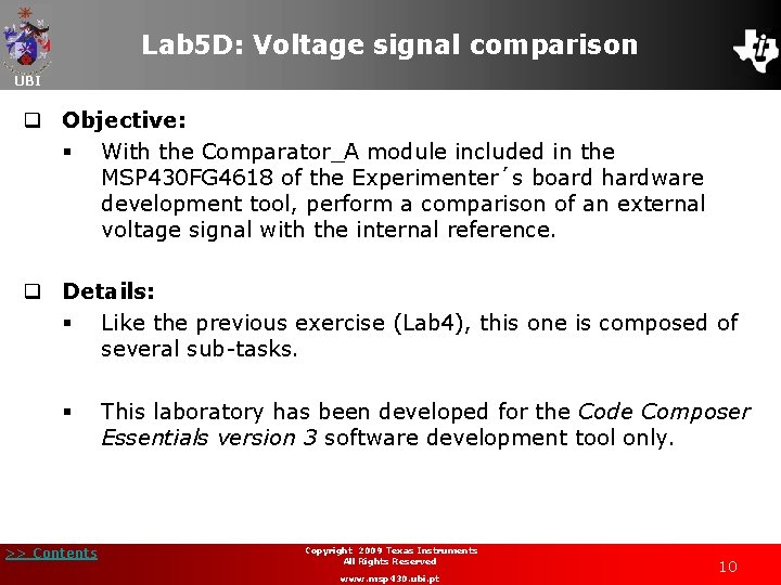 Lab 5 D: Voltage signal comparison UBI q Objective: § With the Comparator_A module