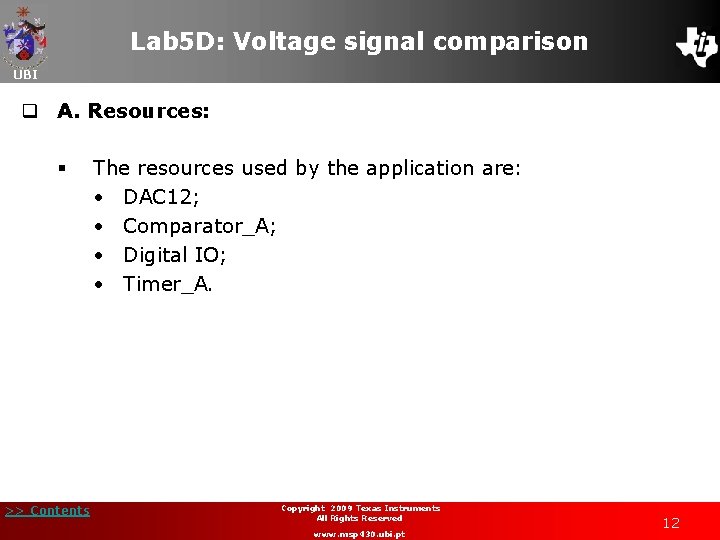 Lab 5 D: Voltage signal comparison UBI q A. Resources: § >> Contents The