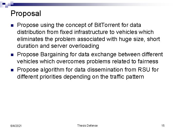 Proposal n n n Propose using the concept of Bit. Torrent for data distribution