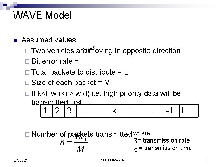 WAVE Model n Assumed values ¨ Two vehicles are moving in opposite direction ¨