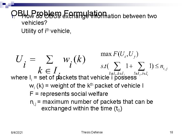 OBU Problem Formulation 1. How do OBUs exchange information between two vehicles? Utility of