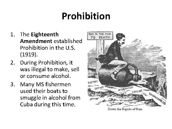 Prohibition 1. The Eighteenth Amendment established Prohibition in the U. S. (1919). 2. During