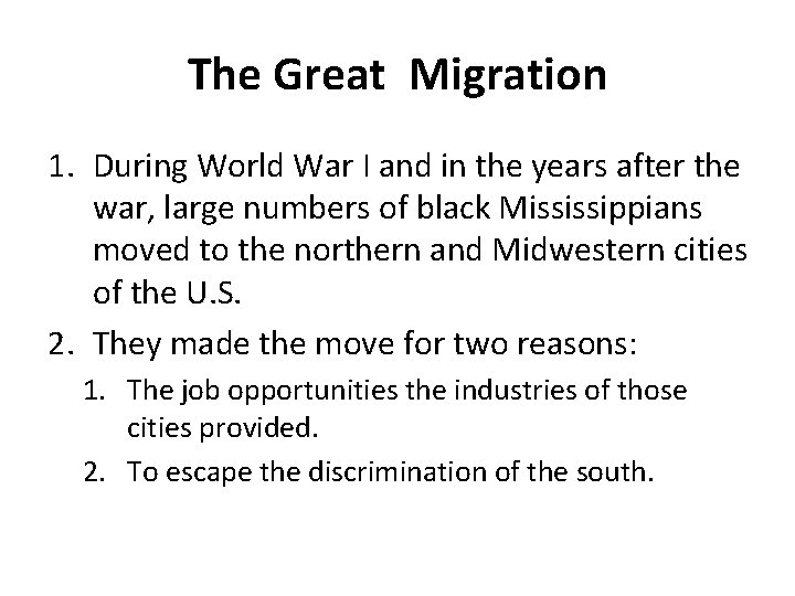 The Great Migration 1. During World War I and in the years after the