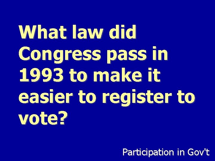 What law did Congress pass in 1993 to make it easier to register to