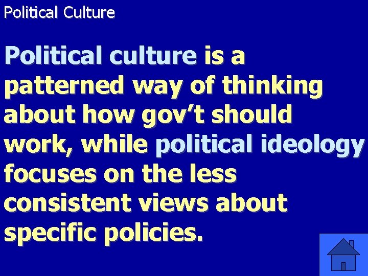 Political Culture Political culture is a patterned way of thinking about how gov’t should