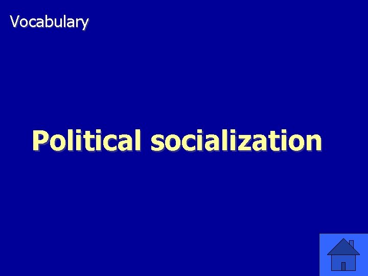 Vocabulary Political socialization 