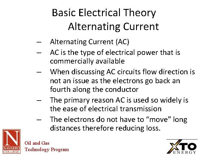 Basic Electrical Theory Alternating Current – – – Alternating Current (AC) AC is the