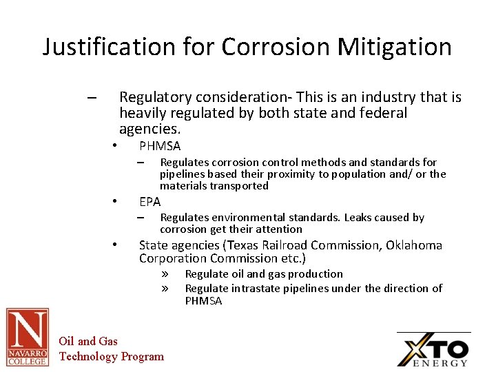 Justification for Corrosion Mitigation – • Regulatory consideration- This is an industry that is