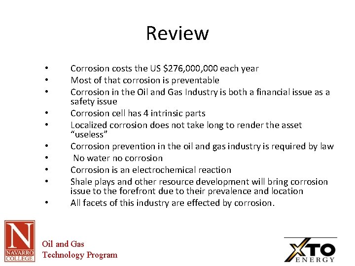 Review • • • Corrosion costs the US $276, 000 each year Most of