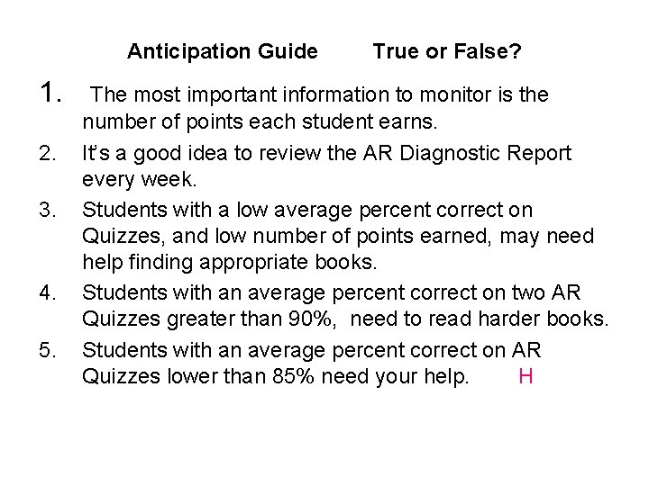 Anticipation Guide 1. 2. 3. 4. 5. True or False? The most important information