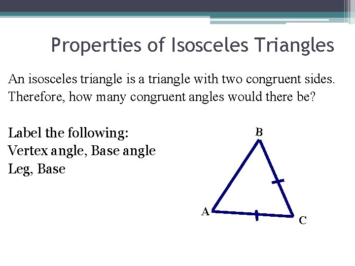 SWBAT apply identify the equilateral and isosceles triangle