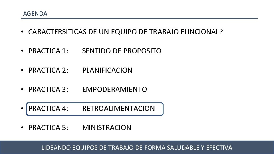 AGENDA • CARACTERSITICAS DE UN EQUIPO DE TRABAJO FUNCIONAL? • PRACTICA 1: SENTIDO DE