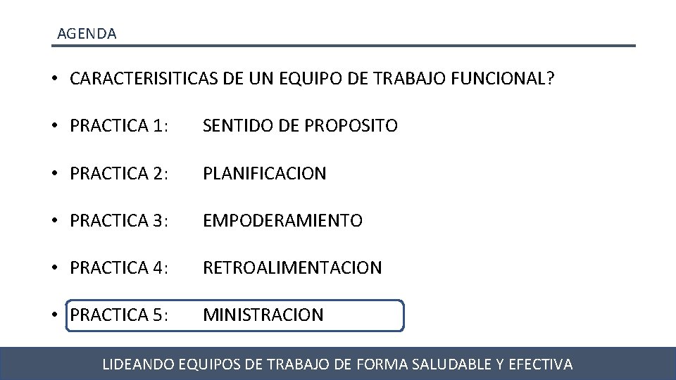 AGENDA • CARACTERISITICAS DE UN EQUIPO DE TRABAJO FUNCIONAL? • PRACTICA 1: SENTIDO DE