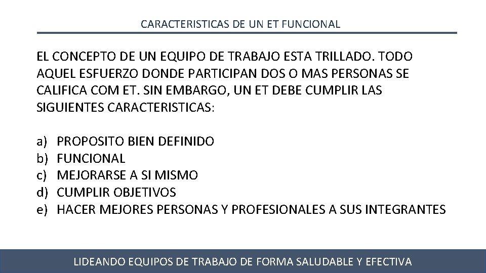 CARACTERISTICAS DE UN ET FUNCIONAL EL CONCEPTO DE UN EQUIPO DE TRABAJO ESTA TRILLADO.