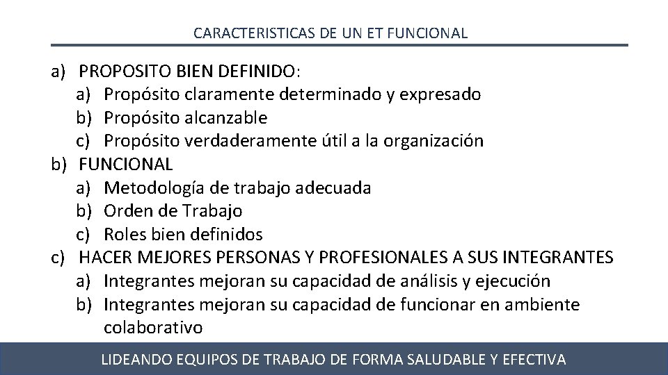 CARACTERISTICAS DE UN ET FUNCIONAL a) PROPOSITO BIEN DEFINIDO: a) Propósito claramente determinado y