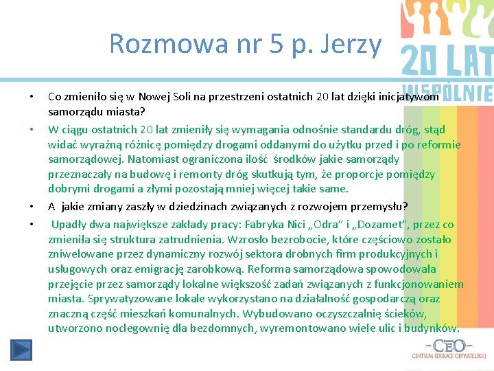 Rozmowa nr 5 p. Jerzy • • Co zmieniło się w Nowej Soli na