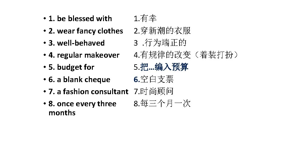 Summary • 1. be blessed with • 2. wear fancy clothes • 3. well-behaved