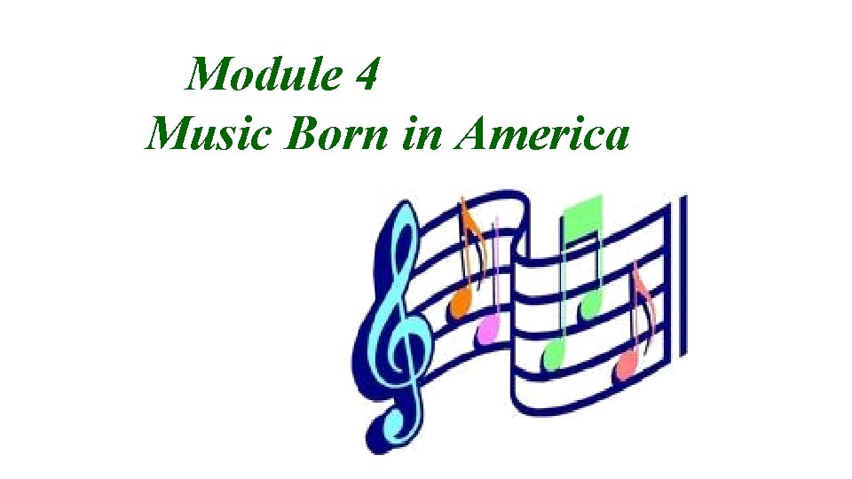 Module 4 Music Born in America 