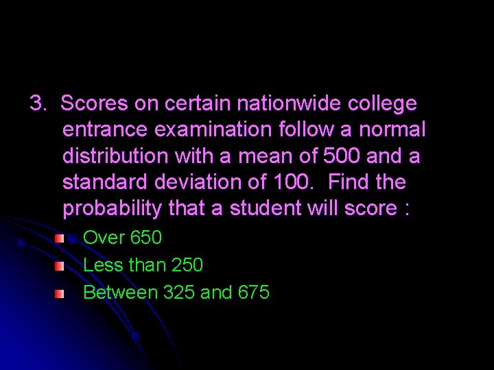 3. Scores on certain nationwide college entrance examination follow a normal distribution with a