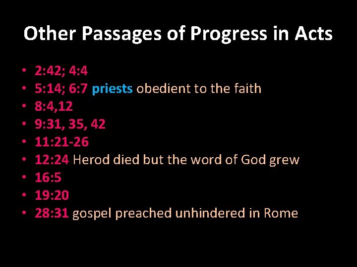 Other Passages of Progress in Acts • • • 2: 42; 4: 4 5: