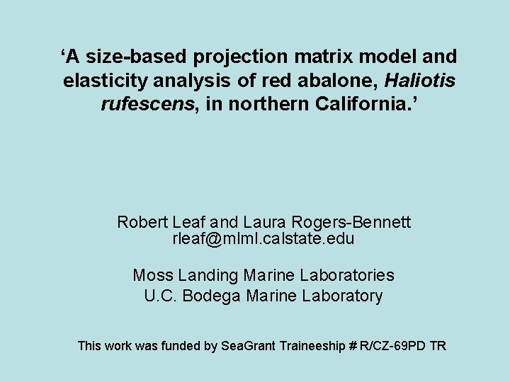 ‘A size-based projection matrix model and elasticity analysis of red abalone, Haliotis rufescens, in