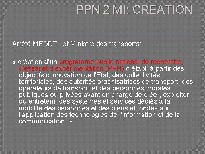 PPN 2 MI: CREATION Arrêté MEDDTL et Ministre des transports: « création d’un programme