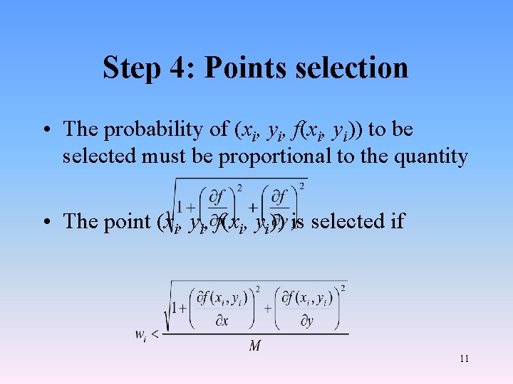 Step 4: Points selection • The probability of (xi, yi, f(xi, yi)) to be